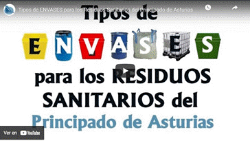 Vdeo Tipos de Envases para los Residuos Sanitarios del Principado de Asturias