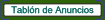 Tabl�n de Anuncios