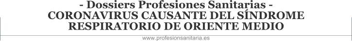 Dossiers Profesiones Sanitarias - CORONAVIRUS CAUSANTE DEL SNDROME RESPIRATORIO DE ORIENTE MEDIO