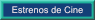 Estrenos de Cine