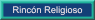 Rinc�n Religioso