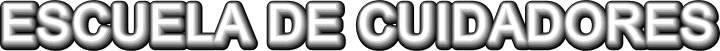 ESCUELA DE CUIDADORES